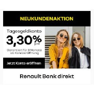 Renault Bank – 3,3% p.a. Zinsen auf Tagesgeld für Neukunden (für 3 Monate)