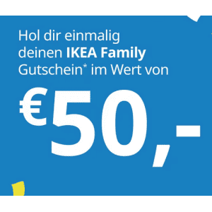 IKEA: 50 € Gutschein ab 200 € Einkauf für IKEA Family und Business Kunden!