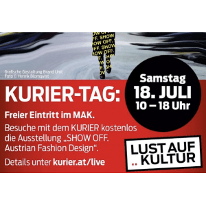 MAK Wien – GRATIS Eintritt am 18. Juli mit “Kurier” unter dem Arm